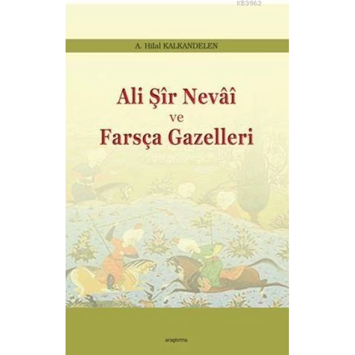 Ali Şir Nevai Ve Farsça Gazelleri