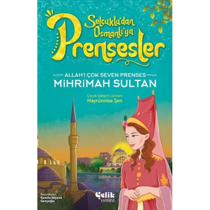 Allahı Çok Seven Prenses Mihrimah Sultan