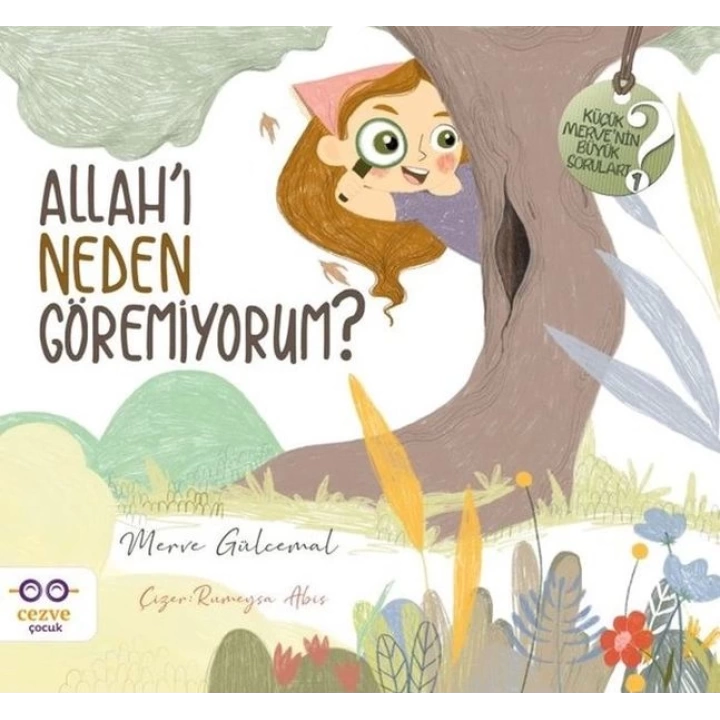 Allahı Neden Göremiyorum? - Küçük Mervenin Büyük Soruları 1