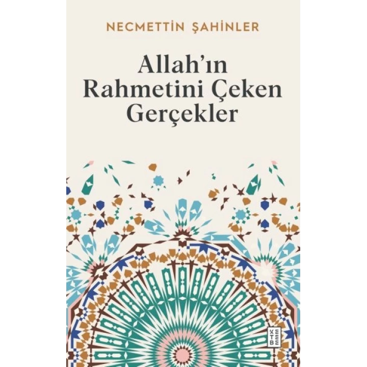 Allah’ın Rahmetini Çeken Gerçekler