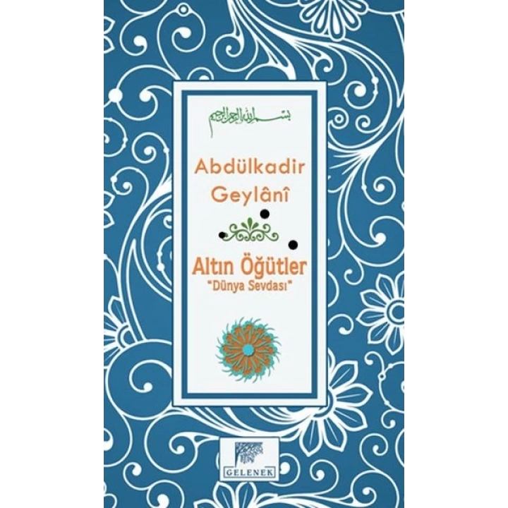 Altın Öğütler “Dünya Sevdası”