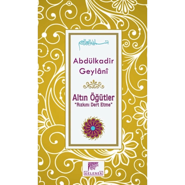 Altın Öğütler Rızkını Dert Etme