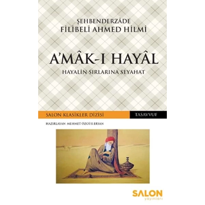 A’mâk-ı Hayâl - Hayalin Sırlarına Seyahat
