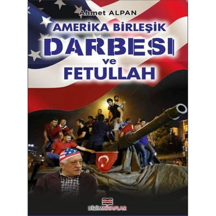 Amerika Birleşik Darbesi ve Fetullah