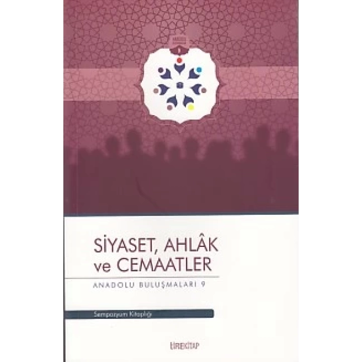 Anadolu Buluşmaları 9 - Siyaset, Ahlak ve Cemaatler