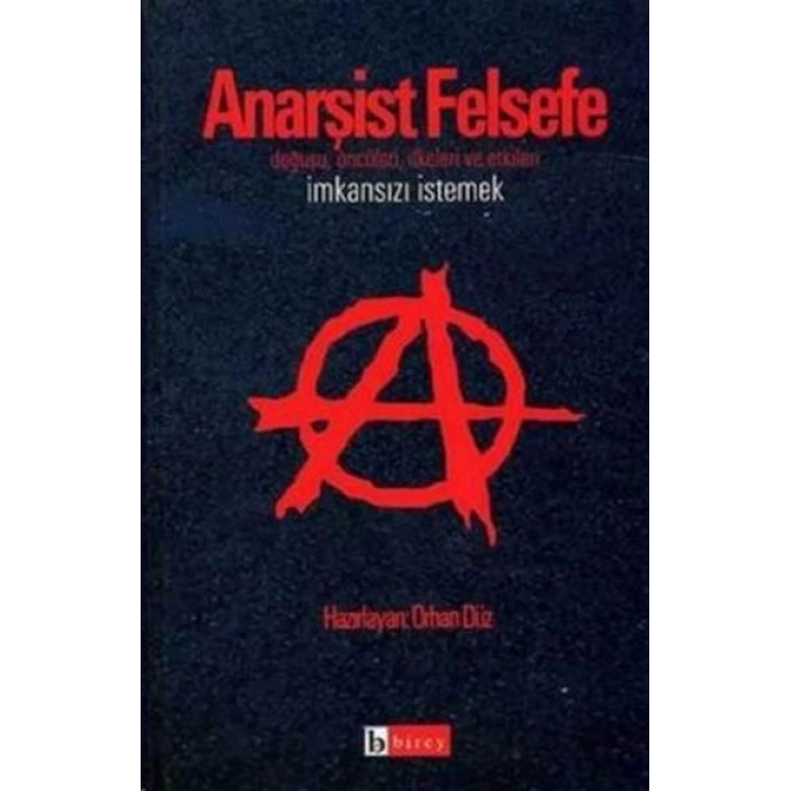 Anarşist Felsefe İmkansızı İstemek