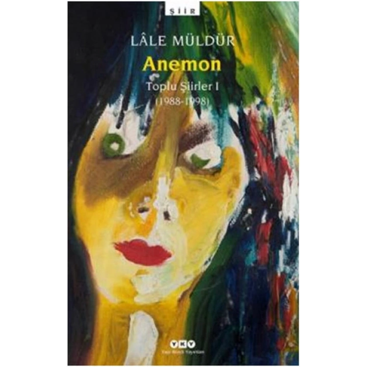 Anemon Toplu Şiirler (1988-1998)