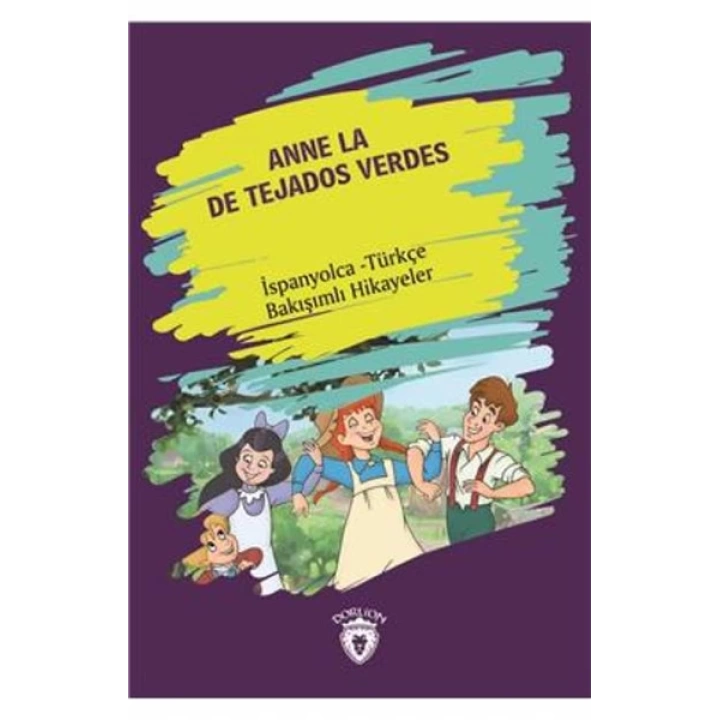 Anne La De Tejados Verdes İspanyolca Türkçe Bakışımlı Hikayeler