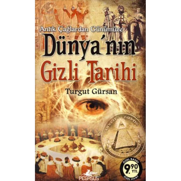 Antik Çağlardan Günümüze Dünyanın Gizli Tarihi (Cep Boy)
