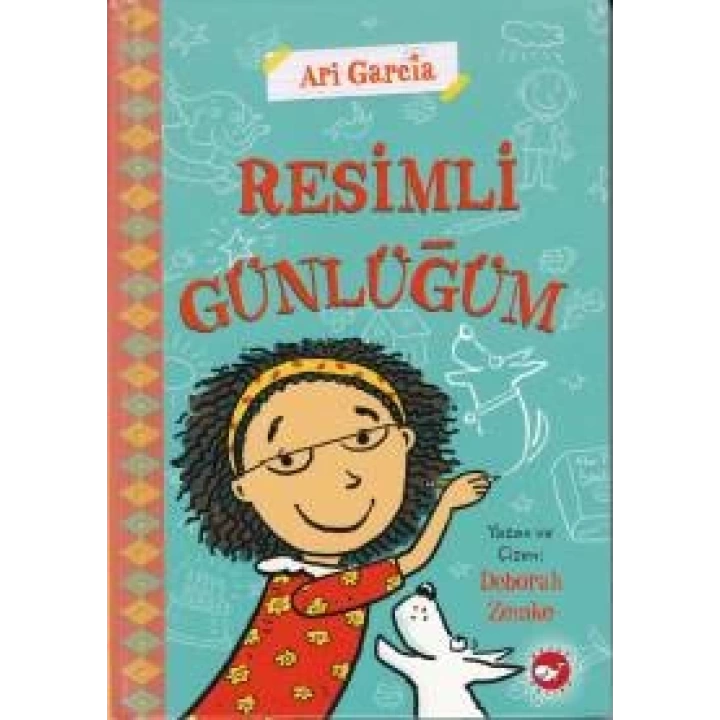 Ari Garcia - Resimli Günlüğüm 1 (Ciltli)