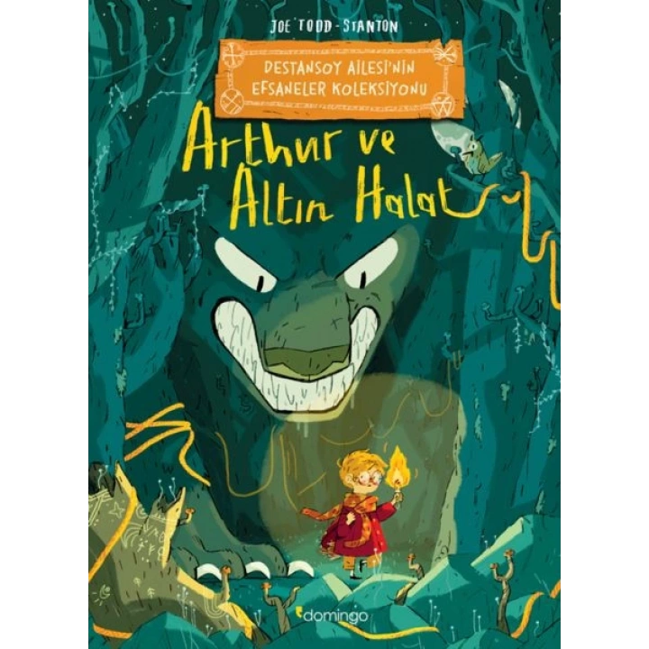 Arthur ve Altın Halat: Destansoy Ailesinin Efsaneler Koleksiyonu