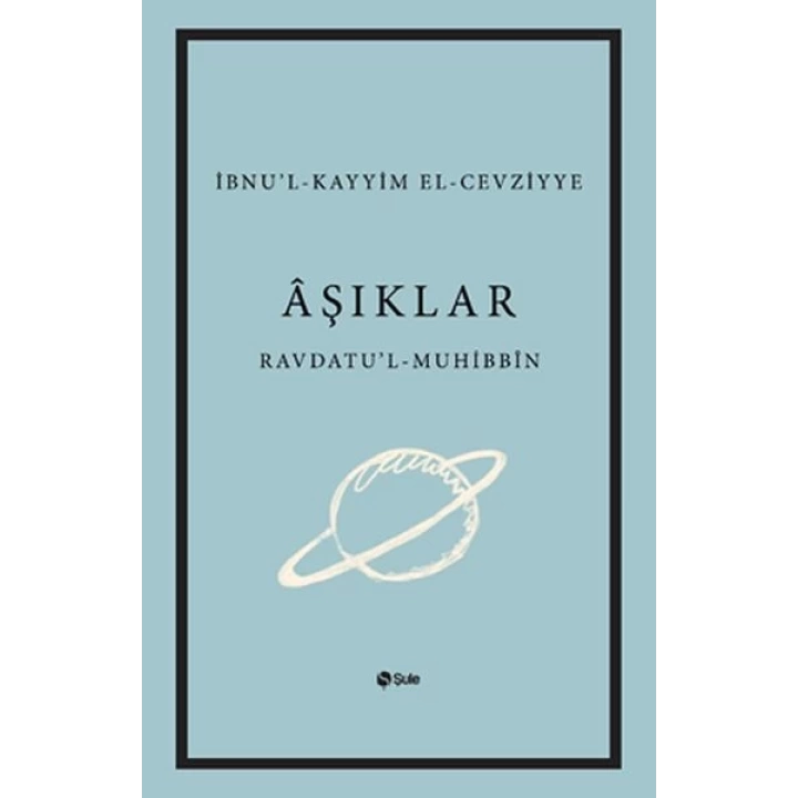 Aşıklar Kitabı Ravdatul - Muhibbin ve Nuzhatul - Muştakin