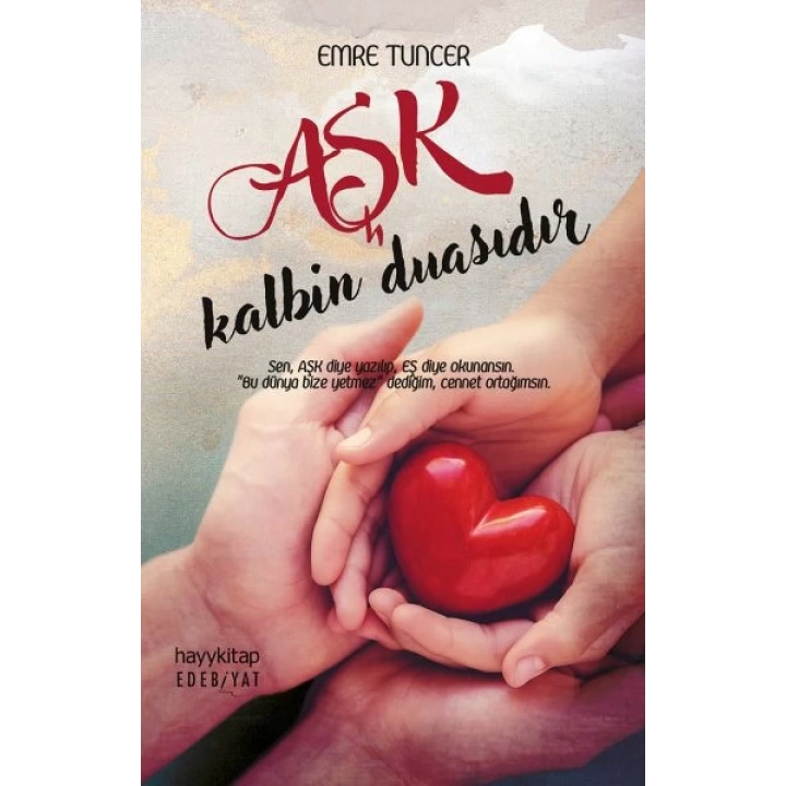 Aşk Kalbin Duasıdır