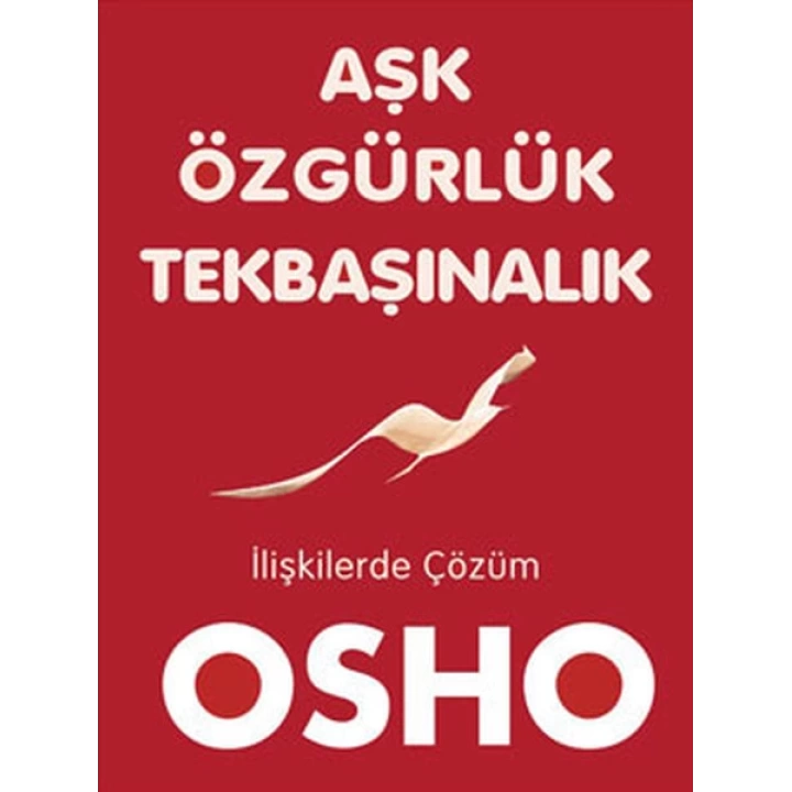 Aşk Özgürlük Tekbaşınalık