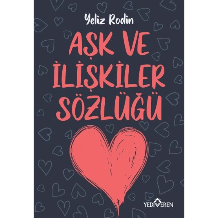 Aşk ve İlişikiler Sözlüğü