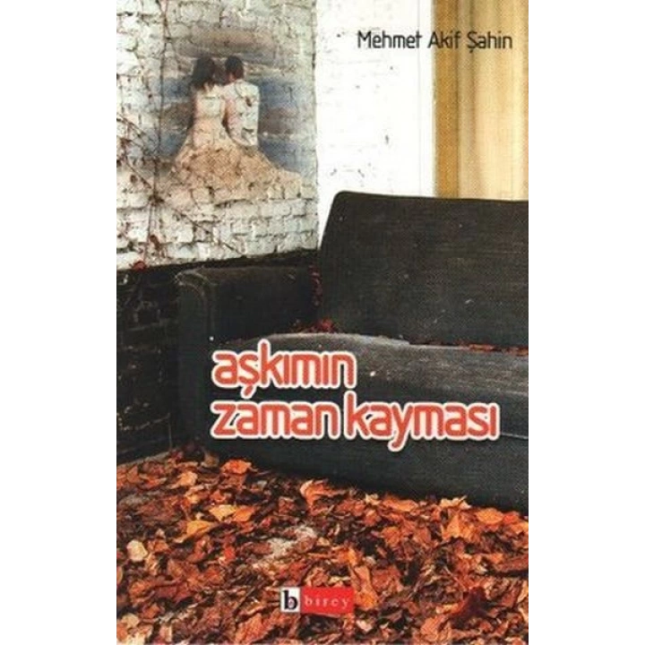 Aşkımın Zaman Kayması