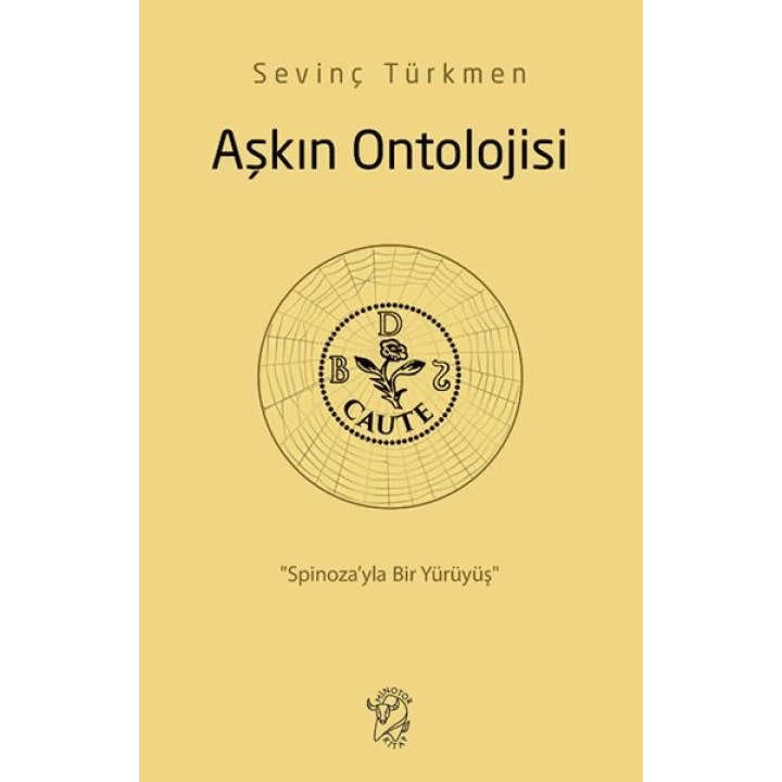 Aşkın Ontolojisi: “Spinoza’yla Bir Yürüyüş”