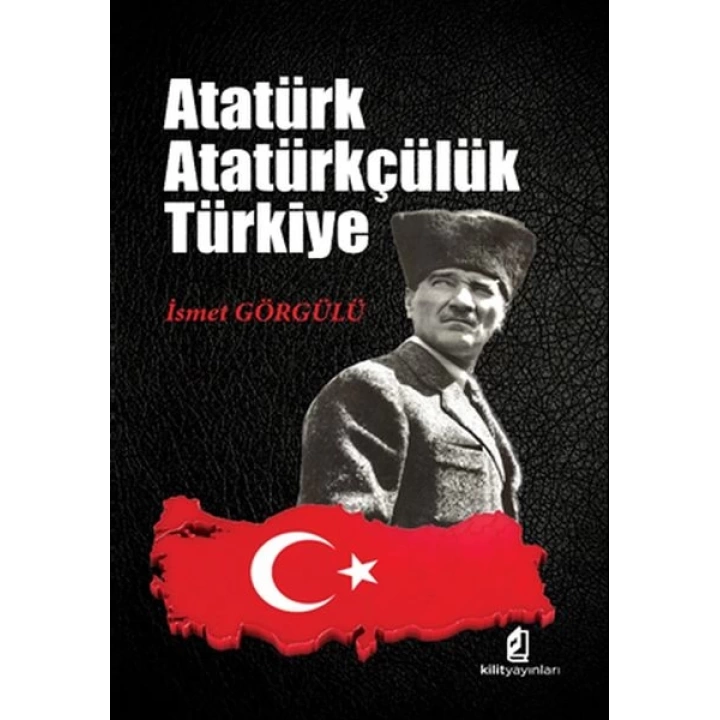 Atatürk - Atatürkçülük - Türkiye