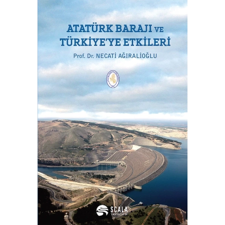 Atatürk Barajı ve Türkiyeye Etkileri