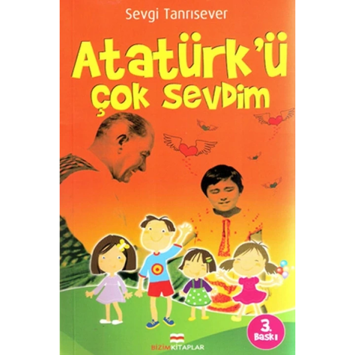 Atatürkü Çok Sevdim