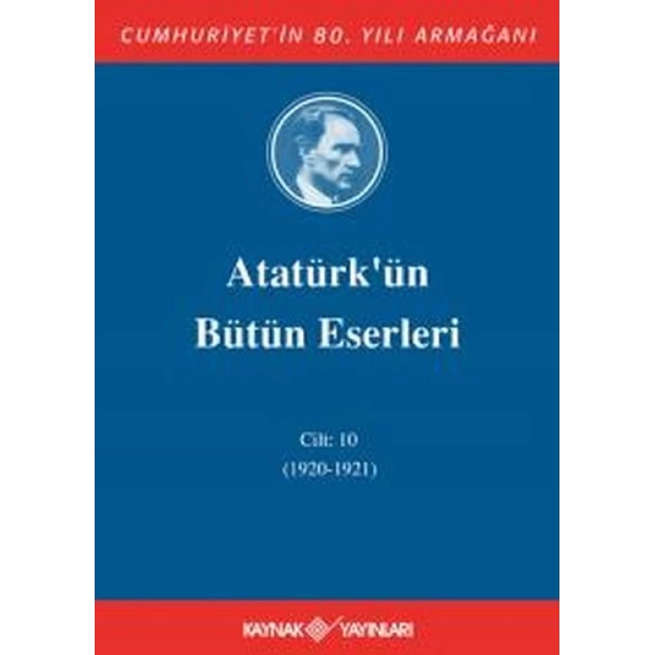 Atatürkün Bütün Eserleri Cilt: 10 (1920 - 1921)