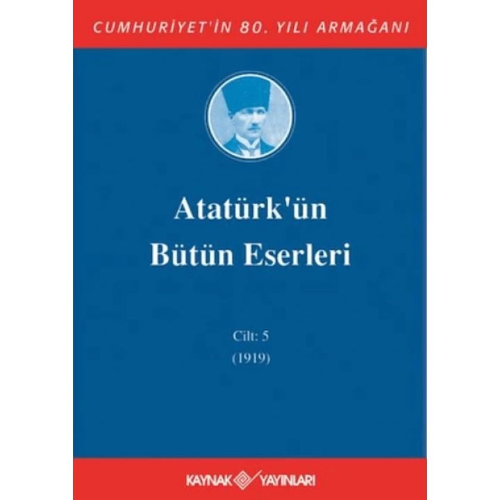 Atatürkün Bütün Eserleri Cilt: 5 (1919)