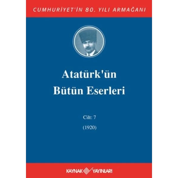 Atatürkün Bütün Eserleri Cilt: 7 (1920)
