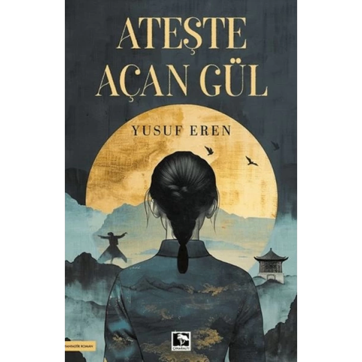 Ateşte Açan Gül