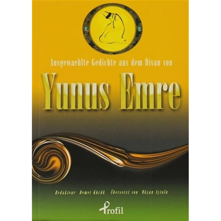 Ausgewaehlte Gedichte aus dem Divan von Yunus Emre