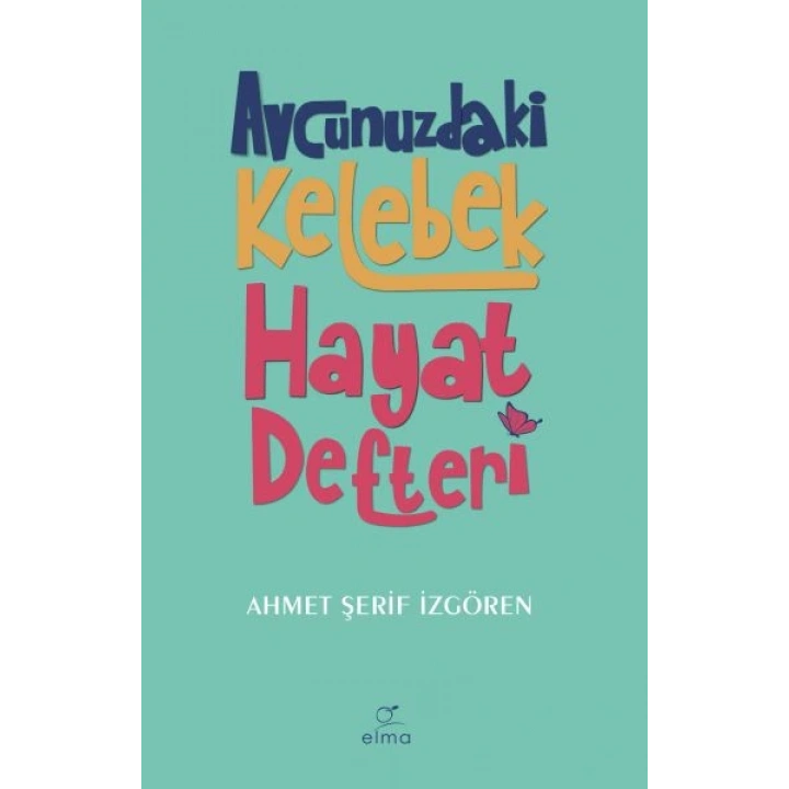 Avcunuzdaki Kelebek Hayat Defteri