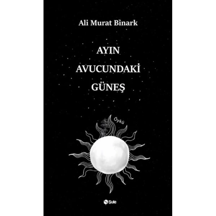 Ayın Avucundaki Güneş