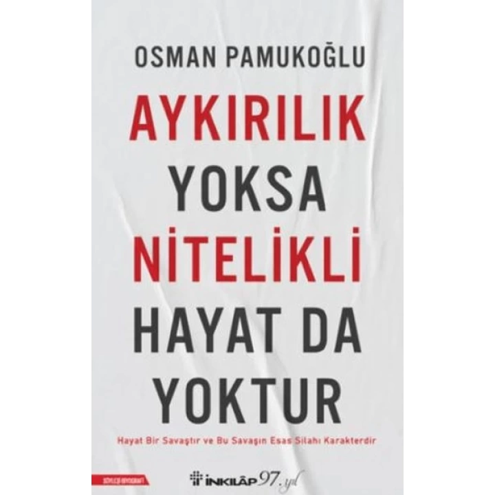 Aykırılık Yoksa Nitelikli Hayat da Yoktur