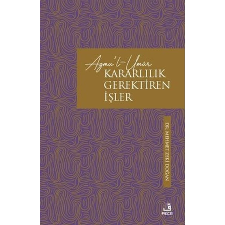 Azmul-Umur: Kararlılık Gerektiren İşler