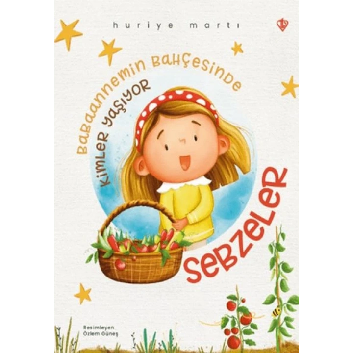 Babaannemin Bahçesinde Kimler Yaşıyor Sebzeler