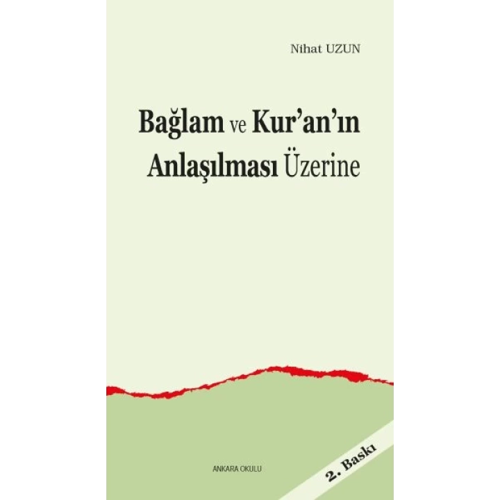Bağlam ve Kur’an’ın Anlaşılması Üzerine