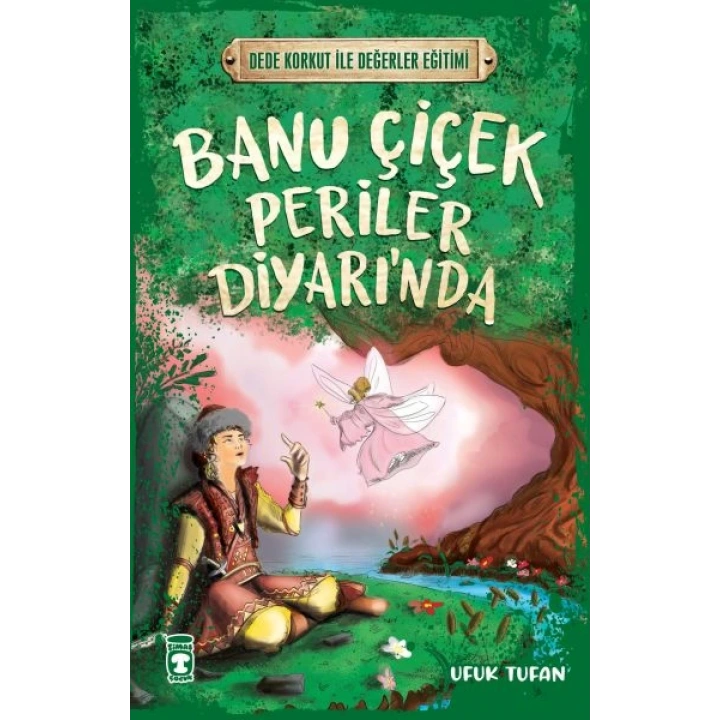 Banu Çiçek Periler Diyarı’nda - Dede Korkut İle Değerler Eğitimi