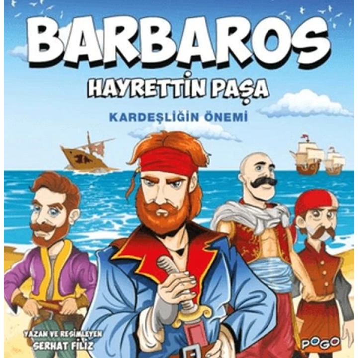 Barbaros Hayrettin Paşa - Kardeşliğin Önemi
