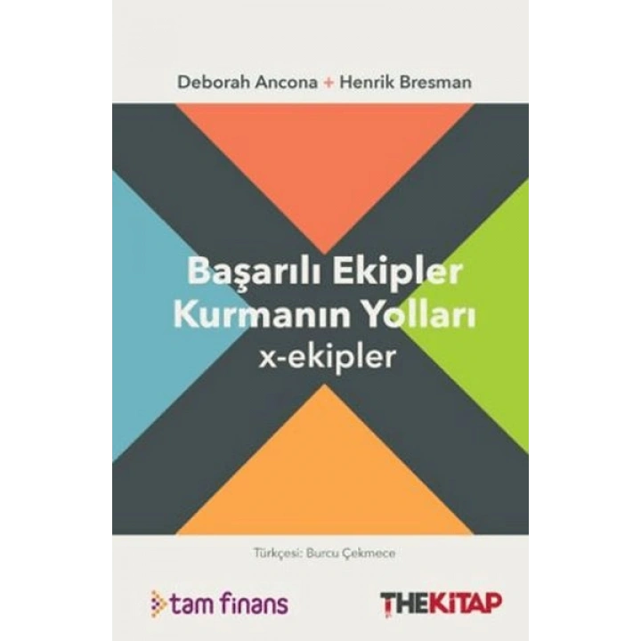 Başarılı Ekipler Kurmanın Yolları x-ekipler