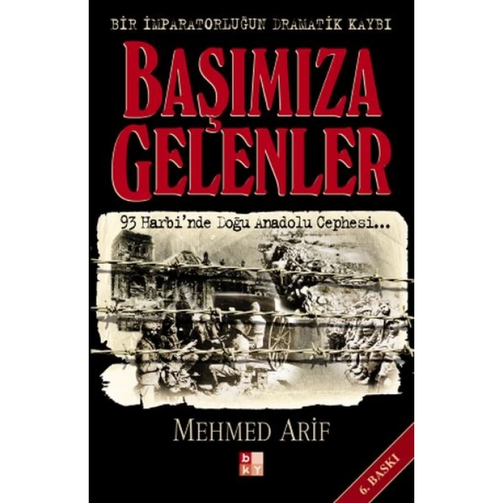 Başımıza Gelenler - Bir İmparatorluğun Dramatik Kaybı