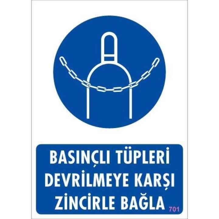 Basınçlı Tüpleri Devrilmeye Karşı Zincirle Uyarı Levhası 25x35 KOD: 701