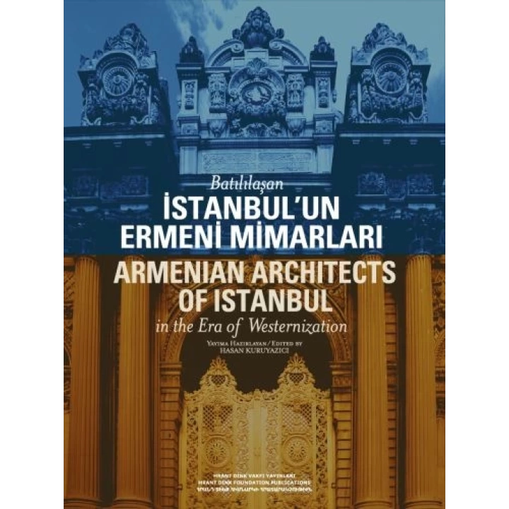 Batılılaşan İstanbul’un Ermeni Mimarları
