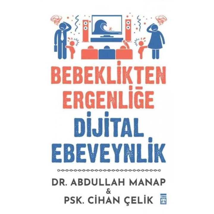 Bebeklikten Ergenliğe Dijital Ebeveynlik