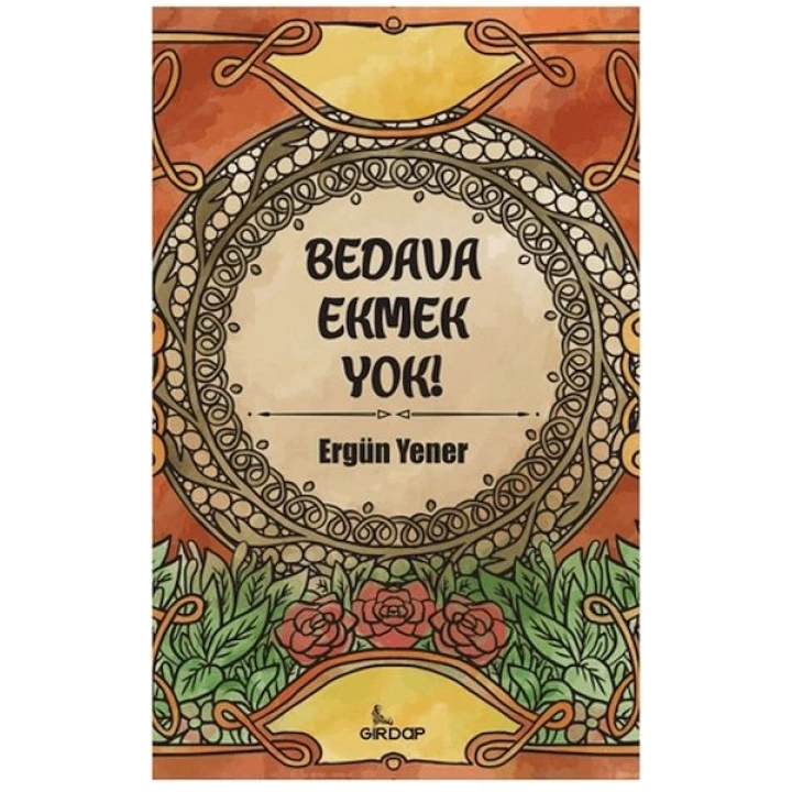 Bedava Ekmek Yok!    