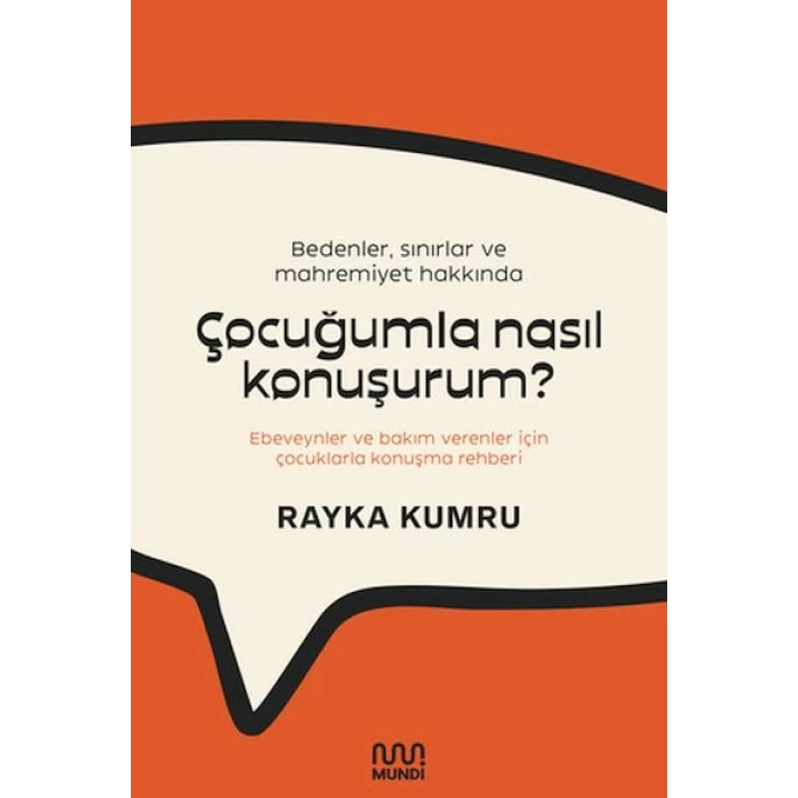 Bedenler, Sınırlar ve Mahremiyet Hakkında Çocuğumla Nasıl Konuşurum?