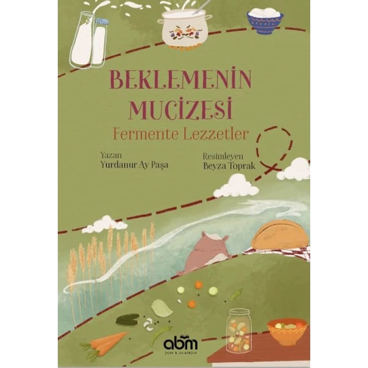 Beklemenin Mucizesi Fermente Lezzetler