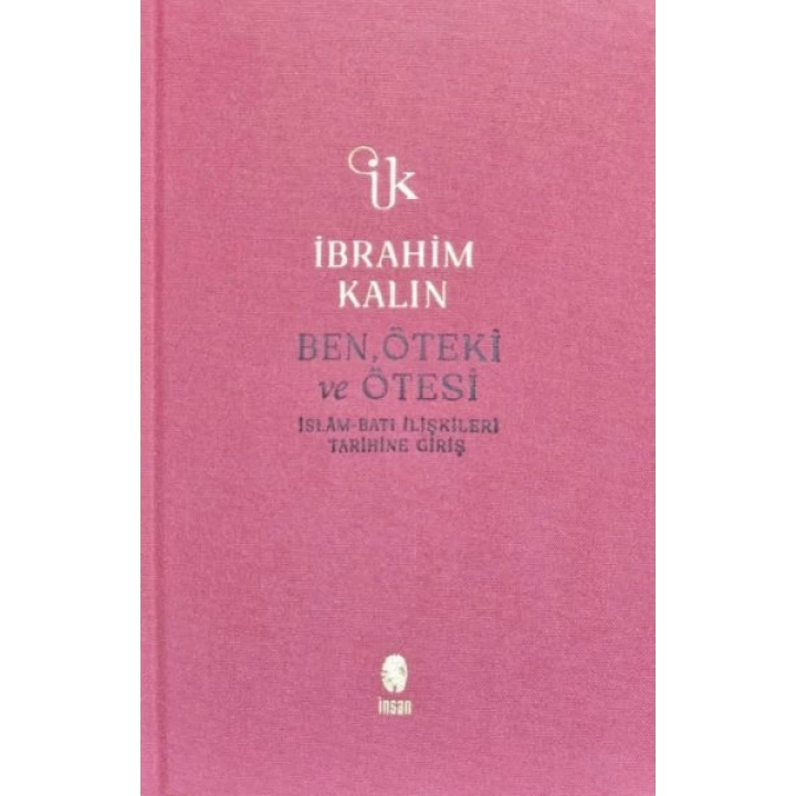 Ben, Öteki ve Ötesi (Bez Ciltli)