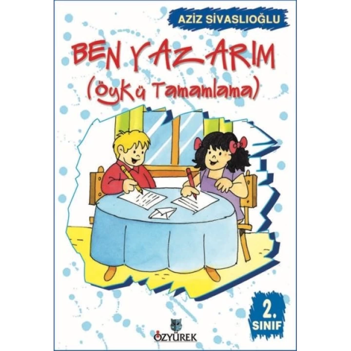 Ben Yazarım (Öykü Tamamlama) 2. Sınıf