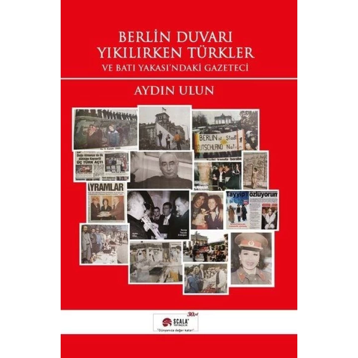 Berlin Duvarı Yıkılırken Türkler ve Batı Yakasındaki Gazeteci
