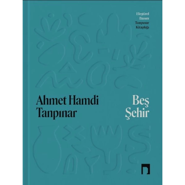 Beş Şehir Eleştirel Basım