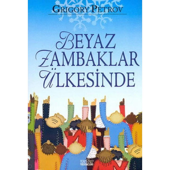 Beyaz Zambaklar Ülkesinde